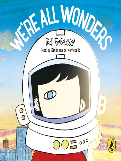 Title details for We're All Wonders by R J Palacio - Available